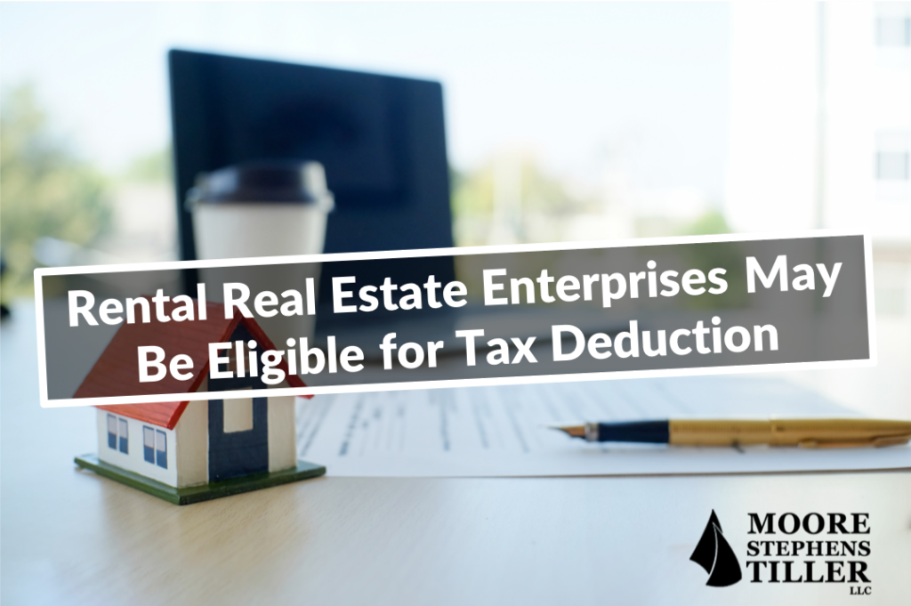 Rental Real Estate Enterprises May Be Eligible for Tax Deduction